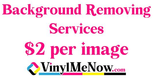 Background Removing Service for DTF Vinyl Me Now
