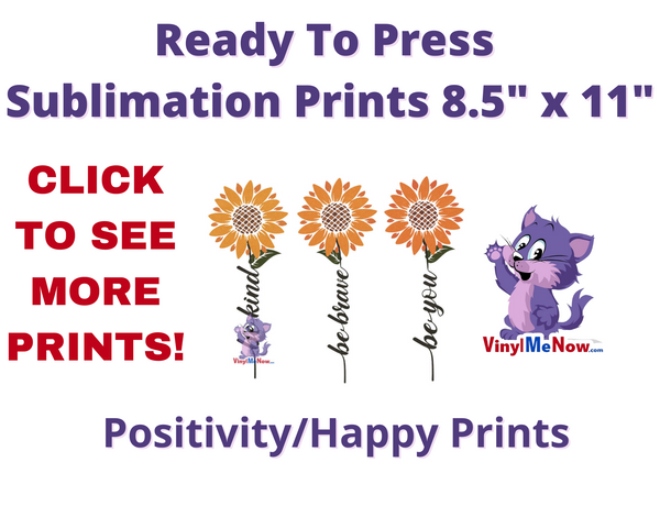 Positivity & Happy- Ready to Press Sublimation Transfer